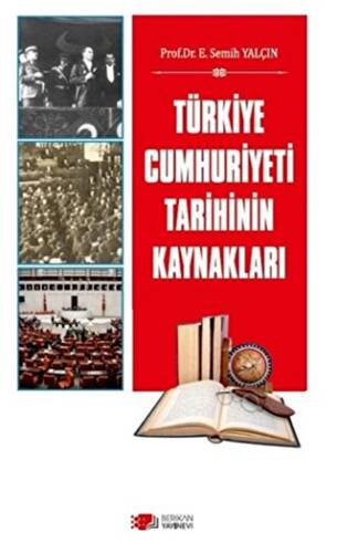 Türkiye Cumhuriyeti Tarihinin Kaynakları - 1