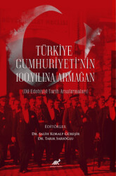 Türkiye Cumhuriyeti’nin 100. Yılına Armağan - 1