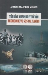 Türkiye Cumhuriyeti`nin Ekonomik ve Sosyal Tarihi Cilt: 2 - 1