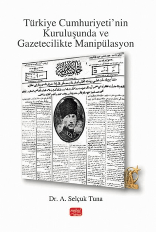 Türkiye Cumhuriyeti’nin Kuruluşunda ve Gazetecilikte Manipülasyon - 1