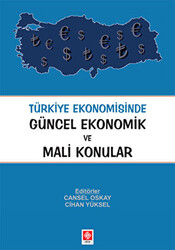 Türkiye Ekonomisinde Güncel Ekonomik ve Mali Konular - 1