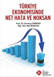 Türkiye Ekonomisinde Net Hata ve Noksanlar - 1