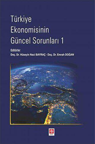 Türkiye Ekonomisinin Güncel Sorunları - 1 - 1