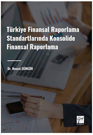 Türkiye Finansal Raporlama Standartlarında Konsolide Finansal Raporlama - 1