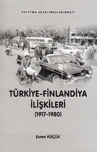 Türkiye - Finlandiya İlişkileri 1917-1980 - 1