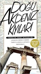 Türkiye Gezi Kitaplığı: Doğu Akdeniz Kıyıları - 1