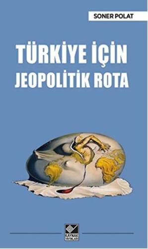Türkiye İçin Jeopolitik Rota - 1