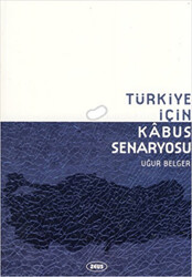 Türkiye İçin Kabus Senaryosu - 1