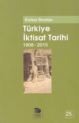 Türkiye İktisat Tarihi 1908 - 2015 - 1