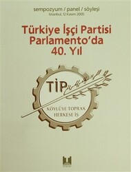 Türkiye İşçi Partisi Parlamento’da 40. Yıl - 1