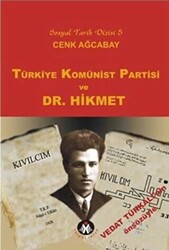 Türkiye Komünist Partisi ve Dr. Hikmet - Sosyal İnsan Yayınları