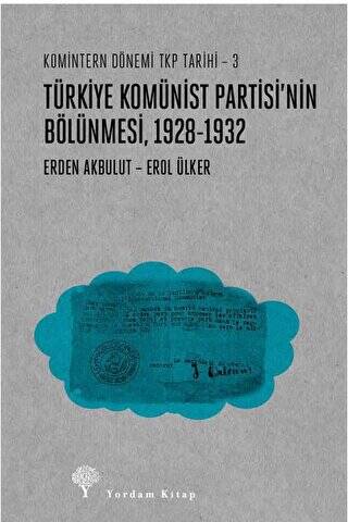 Türkiye Komünist Partisi’nin Bölünmesi 1928-1932 - 1