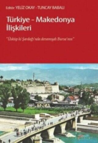 Türkiye - Makedonya İlişkileri - 1
