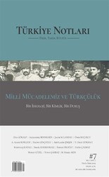 Türkiye Notları Fikir Tarih Kültür Dergisi Sayı: 7 - Türkiye Notları Dergisi Yayınları