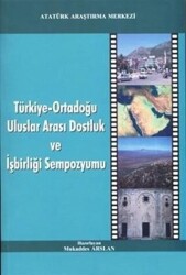 Türkiye-Ortadoğu Uluslar Arası Dostluk ve İşbirliği Sempozyumu - 1