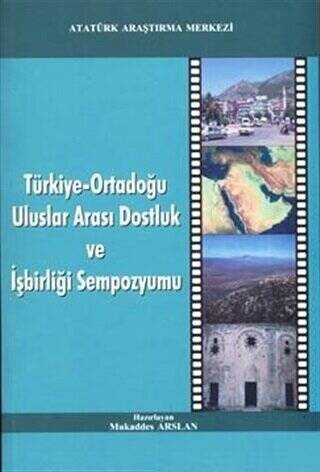 Türkiye-Ortadoğu Uluslar Arası Dostluk ve İşbirliği Sempozyumu - 1