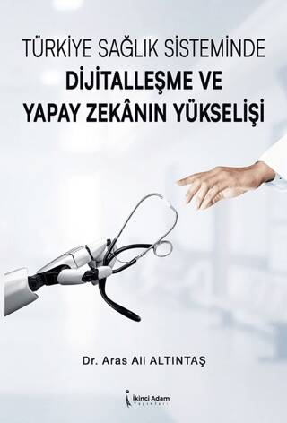 Türkiye Sağlık Sisteminde Dijitalleşme ve Yapay Zekanın Yükselişi - 1