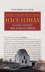 Türkiye Selçuklu Devlet Adamı Hace-i Cihan Geçmişten Günümüze Hocacihan Yöresi - 1