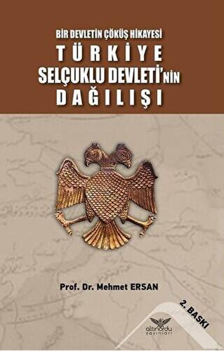 Türkiye Selçuklu Devleti`nin Dağılışı - 1