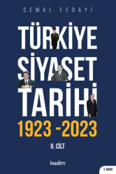 Türkiye Siyaset Tarihi 2. Cilt 1923-2023 - 100 Yılın Siyaseti - 1