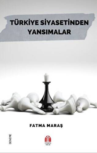 Türkiye Siyasetinden Yansımalar - 1
