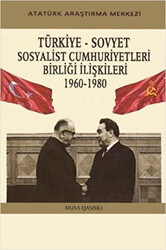 Türkiye - Sovyet Sosyalist Cumhuriyetleri Birliği İlişkileri 1960-1980 - 1