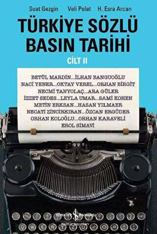 Türkiye Sözlü Basın Tarihi - Cilt II - 1