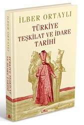 Türkiye Teşkilat ve İdare Tarihi Ciltli - 1