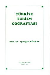 Türkiye Turizm Coğrafyası - Gazi Kitabevi