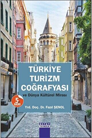 Türkiye Turizm Coğrafyası ve Dünya Kültürel Mirası - 1