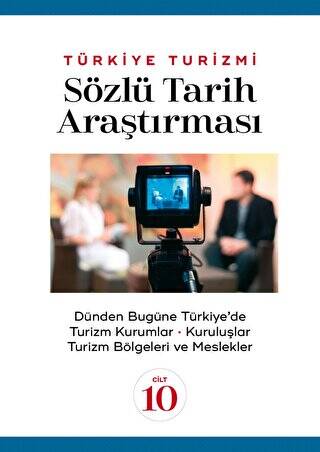 Türkiye Turizmi Sözlü Tarih Araştırması Cilt 10 - 1