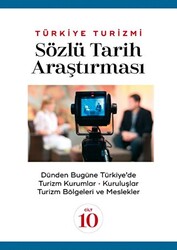 Türkiye Turizmi Sözlü Tarih Araştırması Cilt 10 - Detay Yayıncılık