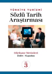 Türkiye Turizmi Sözlü Tarih Araştırması Cilt 3 - 1