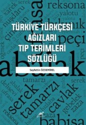 Türkiye Türkçesi Ağızları Tıp Terimleri Sözlüğü - 1