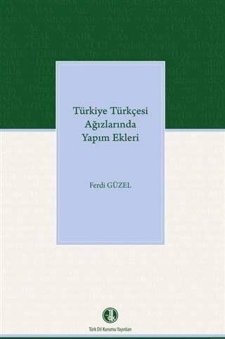 Türkiye Türkçesi Ağızlarında Yapım Ekleri - 1