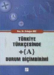 Türkiye Türkçesinde + A Durum Biçimbirimi - 1