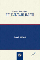 Türkiye Türkçesinde Kelime Tahlilleri - 1