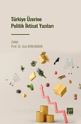 Türkiye Üzerine Politik İktisat Yazıları - Gazi Kitabevi