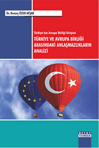 Türkiye ve Avrupa Birliği Arasındaki Anlaşmazlıkların Analizi - 1