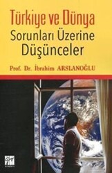 Türkiye ve Dünya Sorunları Üzerine Düşünceler - 1