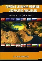 Türkiye ve Dünya Üzerine Jeopolitik Analizler - 1