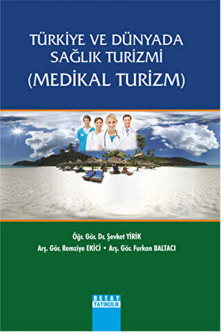Türkiye ve Dünyada Sağlık Turizmi Medikal Turizm - 1