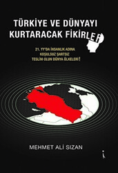 Türkiye Ve Dünyayı Kurtaracak Fikirler - İkinci Adam Yayınları