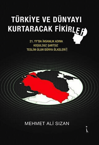 Türkiye Ve Dünyayı Kurtaracak Fikirler - 1