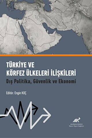 Türkiye ve Körfez Ülkeleri İlişkileri - 1