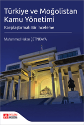 Türkiye ve Moğolistan Kamu Yönetimi Karşılaştırmalı Bir İnceleme - Pegem Akademi Yayıncılık