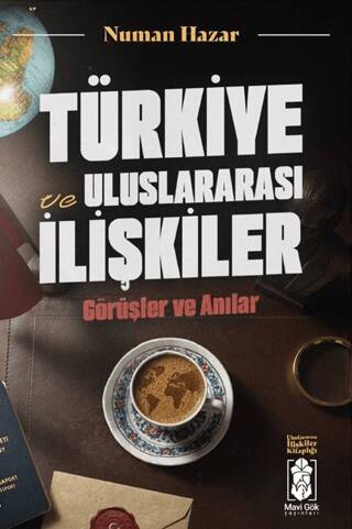 Türkiye ve Uluslararası İlişkiler, Görüşler ve Anılar - 1