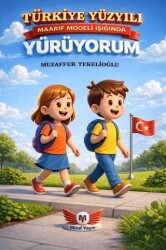 Türkiye Yüzyılı Maarif Modeli Işığında Yürüyorum İlkokul - Minel Yayın