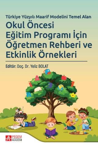 Türkiye Yüzyılı Maarif Modelini Temel Alan Okul Öncesi Eğitim Programı İçin Öğretmen Rehberi ve Etkinlik Örnekleri - 1