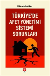 Türkiye`de Afet Yönetimi Sistemi Sorunları - Ekin Basım Yayın